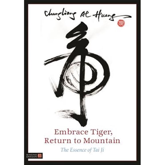 Pre-Owned Embrace Tiger, Return to Mountain: The Essence of Tai Ji Paperback