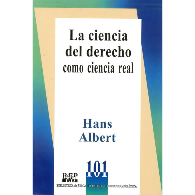 La ciencia del derecho como ciencia real, de Hans Albert
