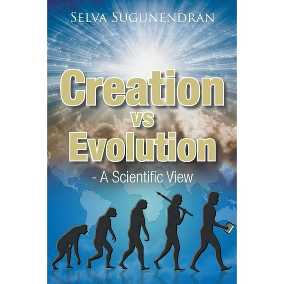 Creation vs Evolution: - A Scientific View (Paperback)