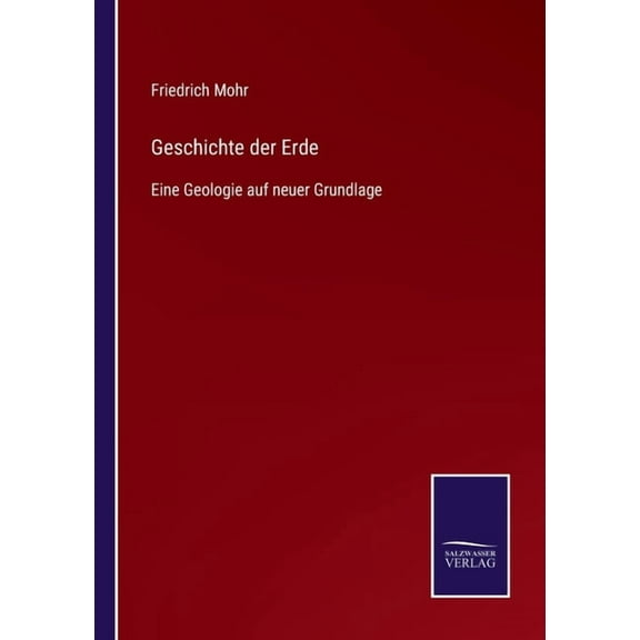 Geschichte der Erde:Eine Geologie auf neuer Grundlage