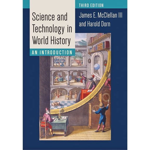 Pre-Owned Science and Technology in World History: An Introduction (Paperback) 1421417758 9781421417752