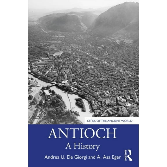 Cities of the Ancient World Antioch: A History, (Paperback)