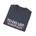 thumbnail image 4 of Inspiring To Do List Rhinoplasty Awareness Support Motivational Survivor Rhinoplasty Survivors Women Men Unisex Softstyle T-Shirt, 4 of 4