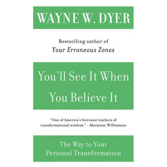 You'll See It When You Believe It: The Way to Your Personal Transformation, (Paperback)