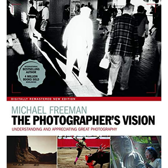 The Photographer's Vision Remastered