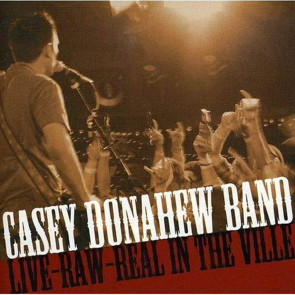 Casey Donahew - Live-Raw-Real in the Ville - Country - CD