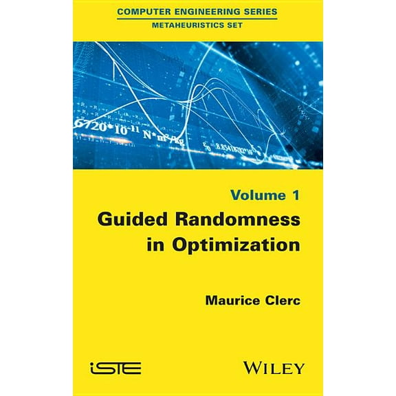 Guided Randomness in Optimization, Volume 1, (Hardcover)