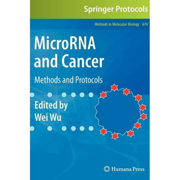 Methods in Molecular Biology MicroRNA and Cancer: Methods and Protocols, Book 676, (Hardcover)