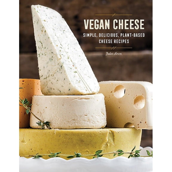 Pre-Owned Vegan Cheese: Simple, Delicious Plant-Based Recipes Hardcover