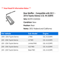 thumbnail image 2 of Rear Muffler - Compatible with 2011 - 2016 Toyota Sienna 3.5L V6 2GRFE 2012 2013 2014 2015, 2 of 2