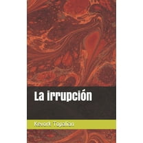 La irrupción (Paperback)