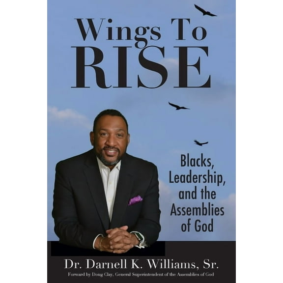 Wing to Rise - Blacks, Leadership and the Assemblies of God, (Paperback)
