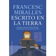 thumbnail image 1 of Libro Escrito En La Tierra Tapa Blanda, Autor Por Asignar, Editorial Ediciones Obelisco, 1 of 2