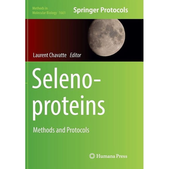 Methods in Molecular Biology Selenoproteins: Methods and Protocols, Book 1661, (Paperback)