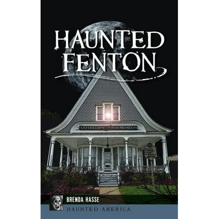 Haunted America Haunted Fenton, (Hardcover)