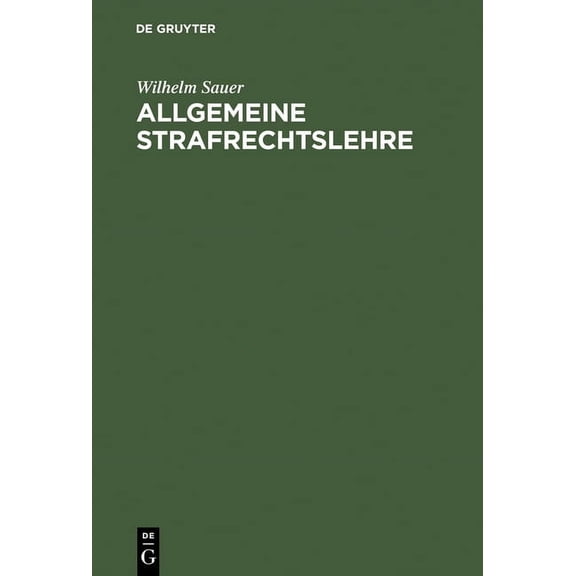 Allgemeine Strafrechtslehre: Eine Lehrbuchmässige Darstellung, (Hardcover)
