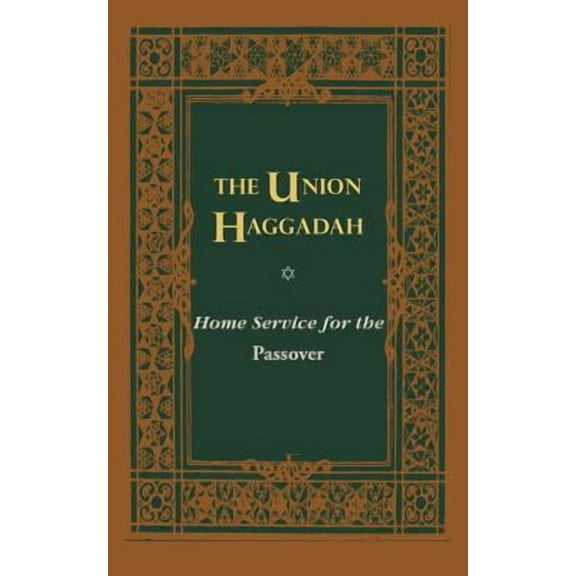The Union Haggadah: Home Service for Passover