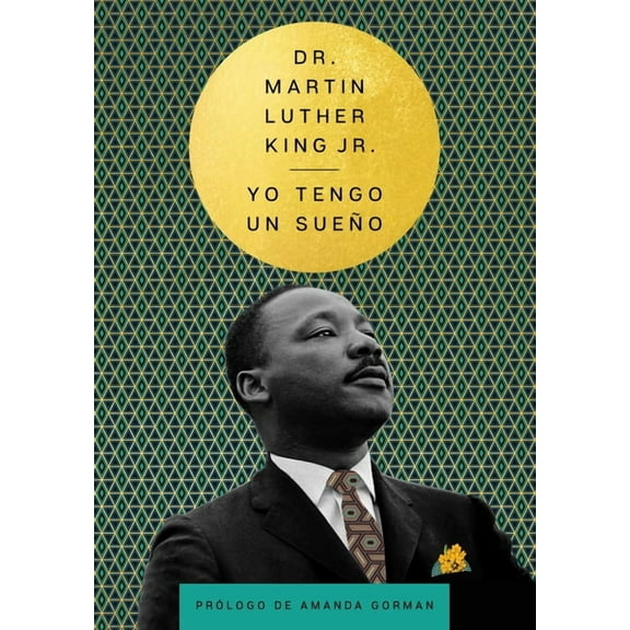 Essential Speeches of Dr. Martin Lut I Have a Dream \ Yo Tengo Un Sueño (Spanish Edition), (Hardcover)