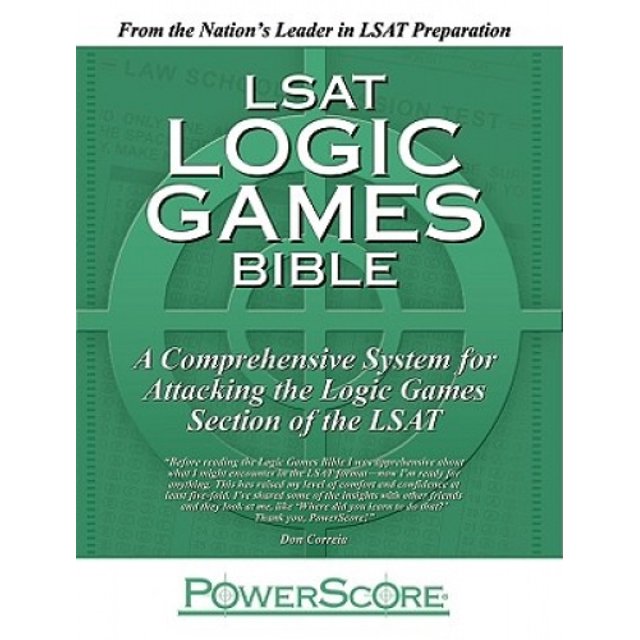 LSAT Logic Games Bible: A Comprehensive System for Attacking the Logic Games Section of the LSAT