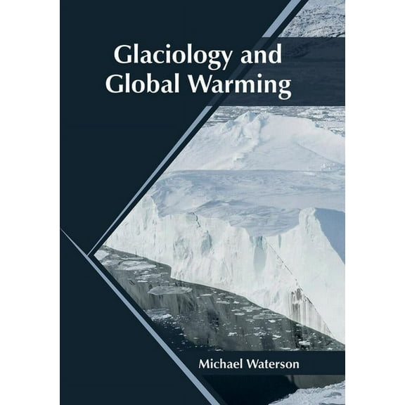 Glaciology and Global Warming, (Hardcover)