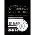 thumbnail image 1 of Pre-Owned Canon of the Five Orders of Architecture (Paperback) 0486472620 9780486472621, 1 of 1