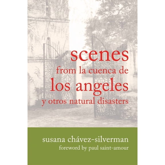Writing in Latinidad: Autobiographical V Scenes from La Cuenca de Los Angeles Y Otros Natural Disasters, (Paperback)