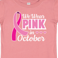 thumbnail image 4 of Inktastic Breast Cancer Awareness We Wear Pink in October Girls Baby T-Shirt, 4 of 5