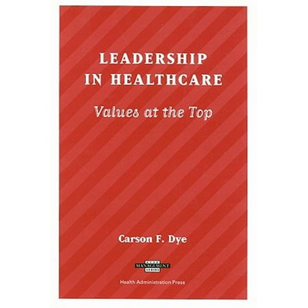 UPC: 9781567931143 | ACHE Management: Leadership in Healthcare : Values at the Top (Paperback)