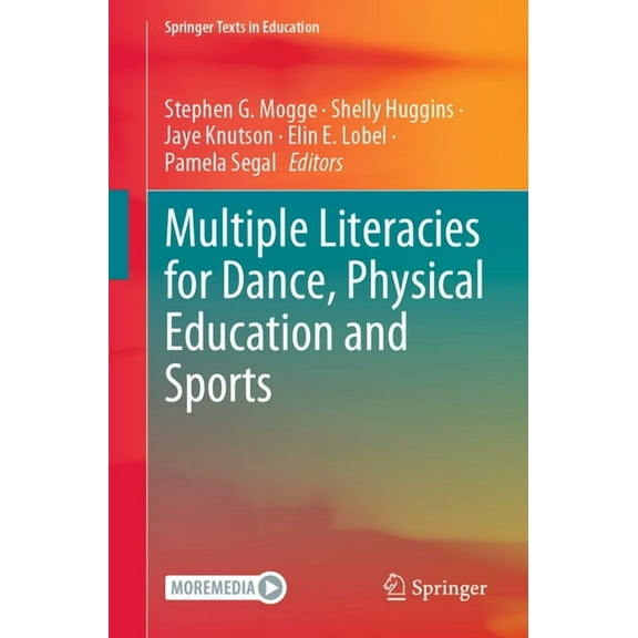 Springer Texts in Education Multiple Literacies for Dance, Physical Education and Sports, (Paperback)