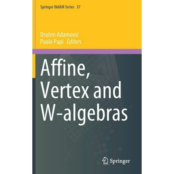 Springer Indam Affine, Vertex and W-Algebras, Book 37, (Hardcover)