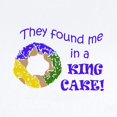 thumbnail image 2 of CafePress - FOUND ME IN A KING CAKE Body Suit - Baby Light Bodysuit, Size Newborn - 24 Months, 2 of 4