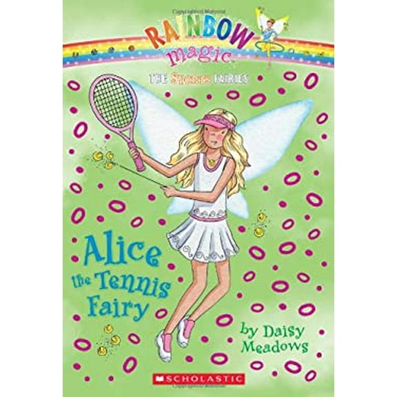 Pre-Owned Sports Fairies #6: Alice the Tennis Fairy: A Rainbow Magic Book (Paperback) 0545202574 9780545202572
