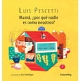 thumbnail image 1 of MAMA POR QUE NADIE ES COMO NOSOTROS 2ED LOQUELEO LUIS MARIA PESCETTI, 1 of 1