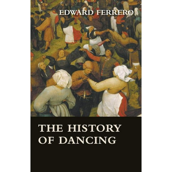 The History of Dancing (Paperback)