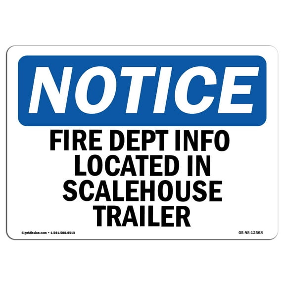 OSHA Notice Sign - Fire Dept Info Located In Scalehouse Trailer | Aluminum Sign | Protect Your Business, Work Site, Warehouse & Shop Area | Made in the USA