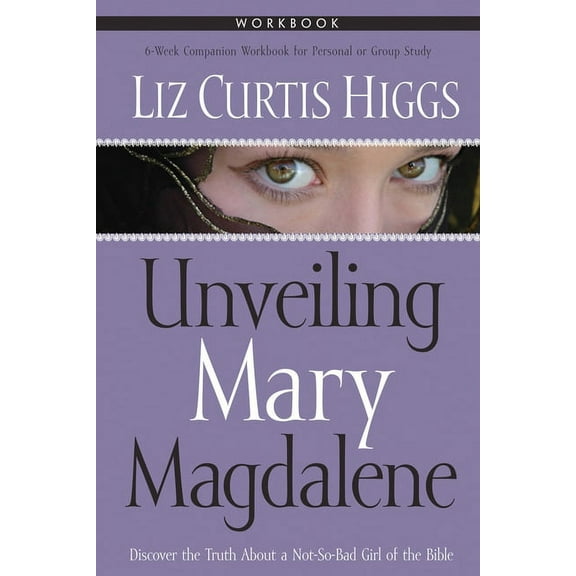 Unveiling Mary Magdalene Workbook, (Paperback)
