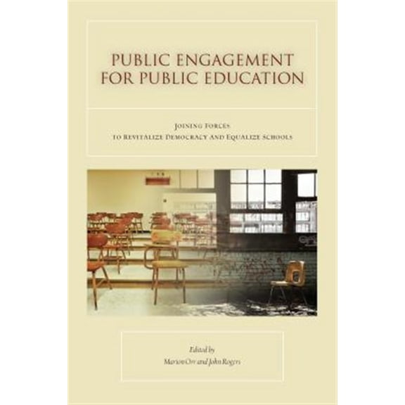 Pre-Owned Public Engagement for Public Education: Joining Forces to Revitalize Democracy and Equalize Schools Paperback