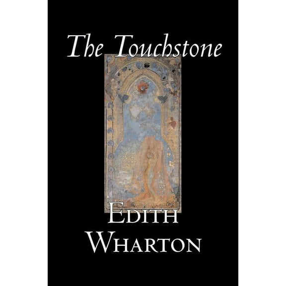 The Touchstone by Edith Wharton, Fiction, Literary, Classics, (Paperback)