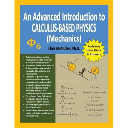 An Advanced Introduction to Calculus-Based Physics (Mechanics) 9781463644086 Paperback