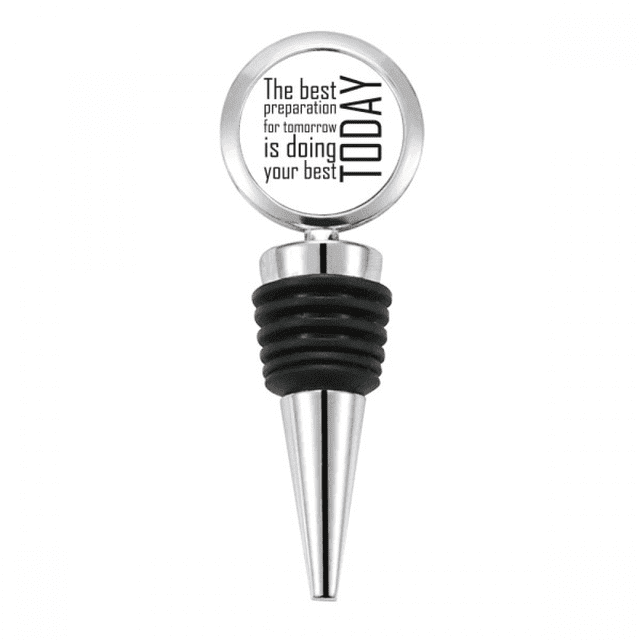 Quote The Best Preparation Is Doing Your Best Today Bottle Stopper Stainless Steel Rubber Reusable
