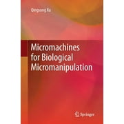 Micromachines for Biological Micromanipulation (Paperback)