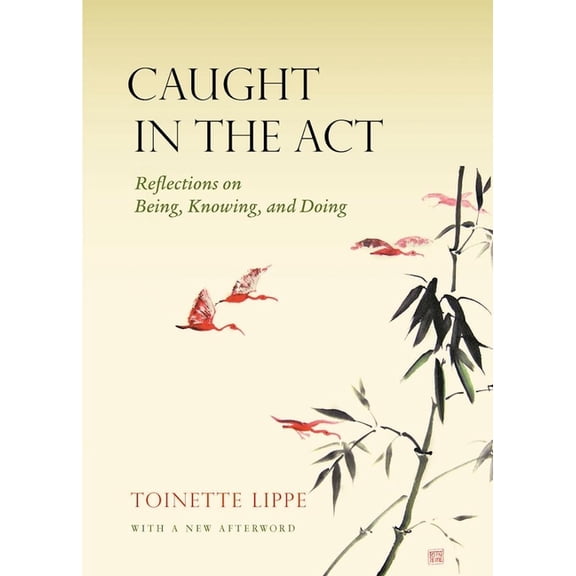 Caught in the ACT: Reflections on Being, Knowing and Doing, (Paperback)