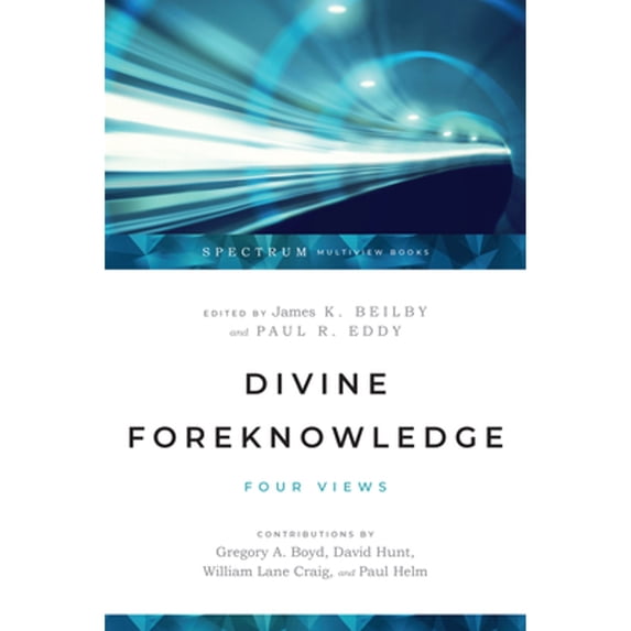 Pre-Owned Divine Foreknowledge: Four Views (Paperback) 0830826521 9780830826520