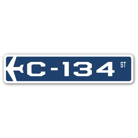 C-134 Street Sign Air Force Aircraft Military | Indoor/Outdoor | 24" Wide