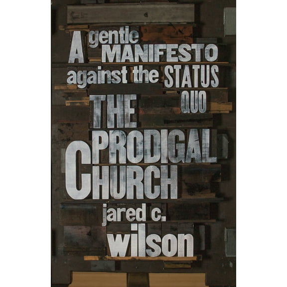 The Prodigal Church (Paperback)