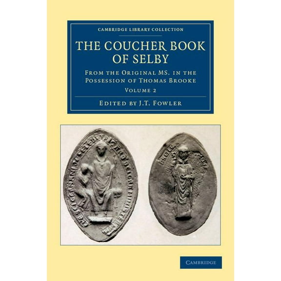 The Coucher Book of Selby - Volume 2, (Paperback)