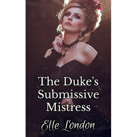 The Duke's Submissive Mistress - eBook