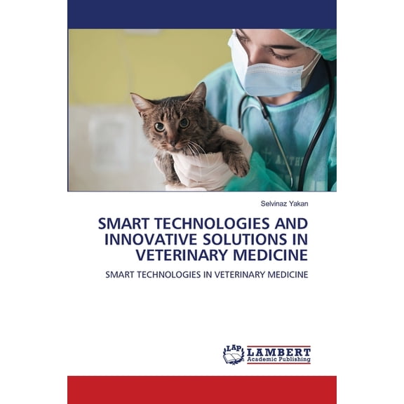 Smart Technologies and Innovative Solutions in Veterinary Medicine, (Paperback)
