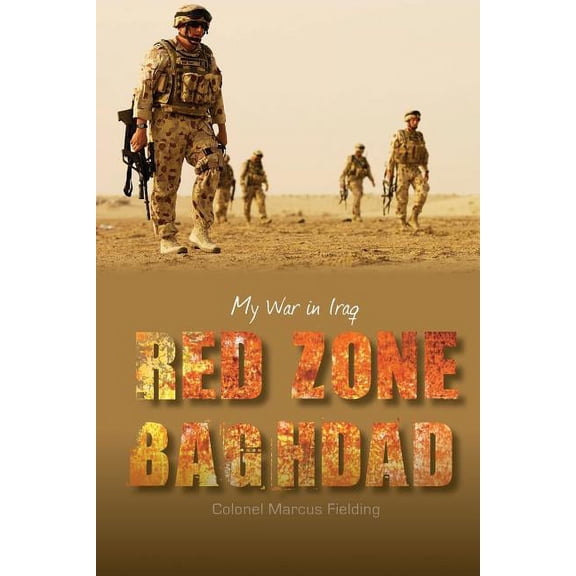 Red Zone Baghdad: My War in Iraq, (Paperback)