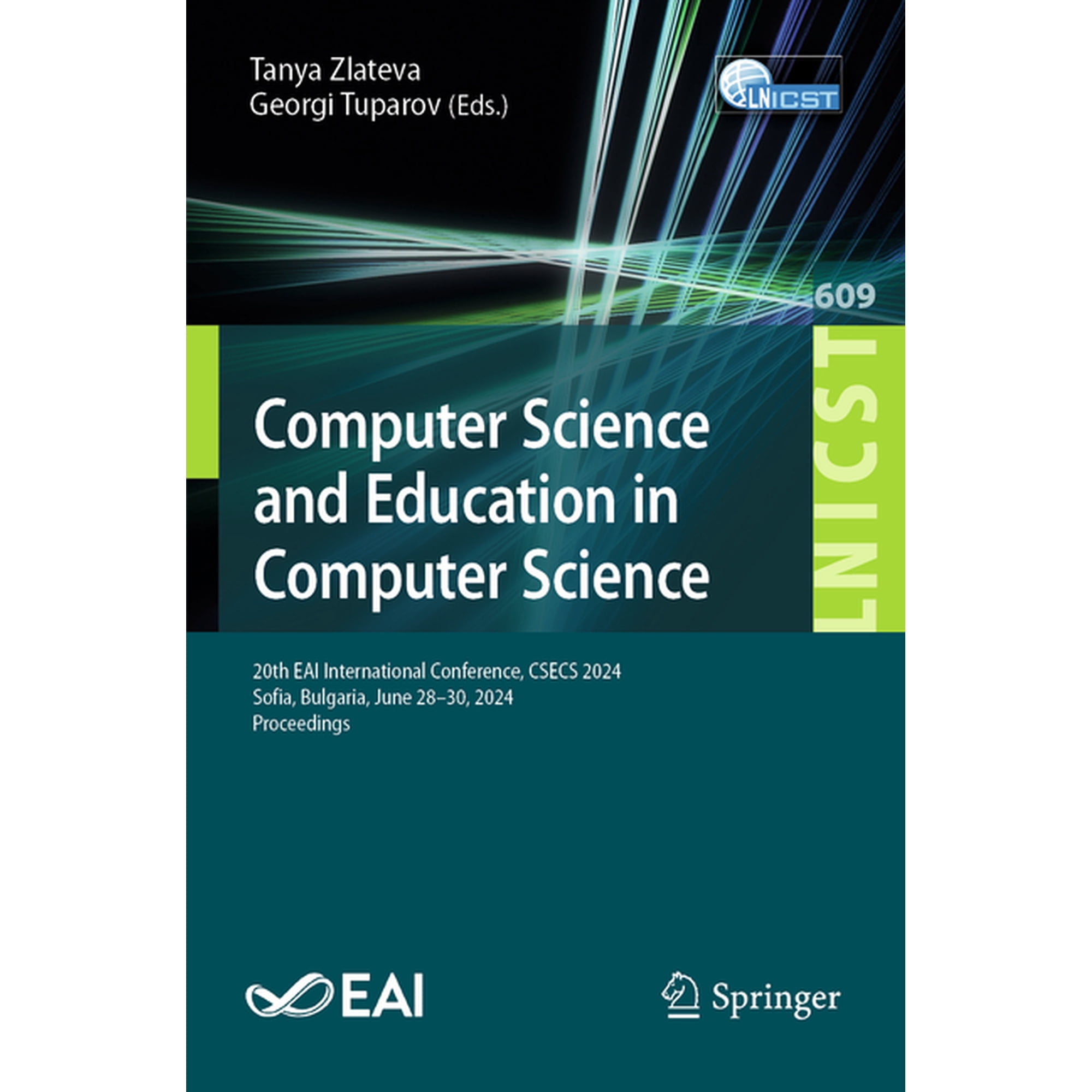 Lecture Notes of the Institute for Compu Computer Science and Education in Computer Science: 20th Eai International Conference, Csecs 2024, Sofia, Bulgaria, June, Book 609, (Paperback)